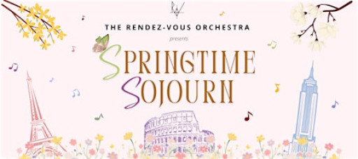 The Rendez-Vous Orchestra presents Springtime Sojourn