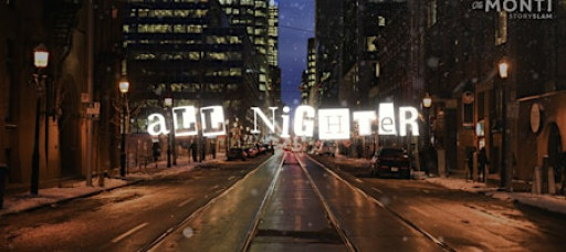 The Monti StorySLAM: All Nighter (Collegiate SLAM)