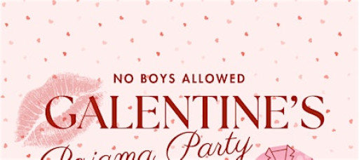 Galentines PJ Party