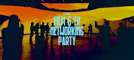 Cardiff Film and TV Networking Party