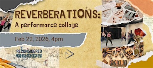 Reverberations: A performance collage