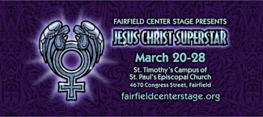 Fairfield Center Stage presents JESUS CHRIST SUPERSTAR Fri Mar 27 @ 7:30pm