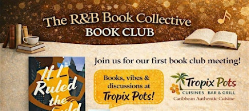 The R&B Book Collective Book Club: "If I Ruled The World"