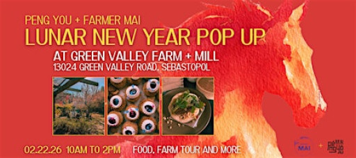Peng You x Farmer Mai: Year of the Horse Lunar New Year Celebration, Sonoma