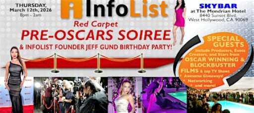 Red Carpet PRE-OSCARS SOIREE: An INFOLIST High-End Networking Event!