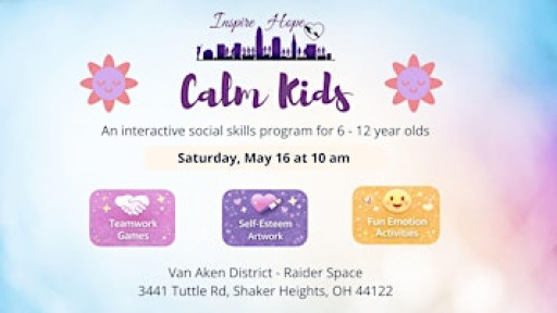 Calm Kids at Van Aken District - May