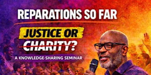 Reparations So Far: Justice or Charity