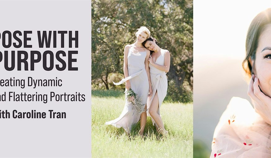 Creating Dynamic & Flattering Portraits w/Caroline Tran - Huntington Beach