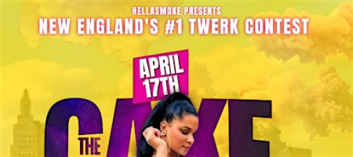 The Cake Walk “New England’s #1 Twerk Contest”