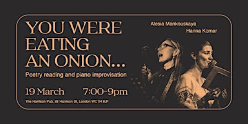 You were eating an onion… Poetry reading and piano improvisation