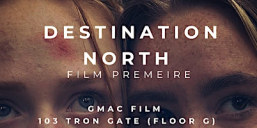Destination North Film Premiere