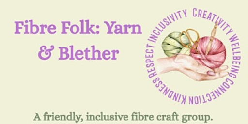 Fibre Folk: Yarn and Blether