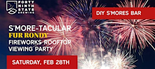 S'more-tacular Fur Rondy Fireworks Rooftop Watch Party