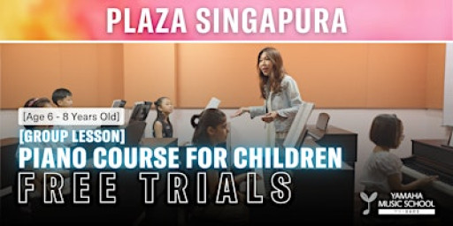 Piano Course for Children (Age 6 -8)@ Plaza Singapura