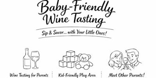 Sit & Sip! Baby friendly wine tasting