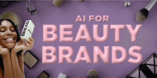 Beauty x AI: Build Smarter, Brand Faster
