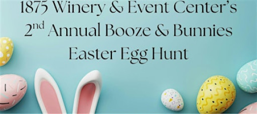 2nd Annual Booze & Bunnies Easter Egg Hunt