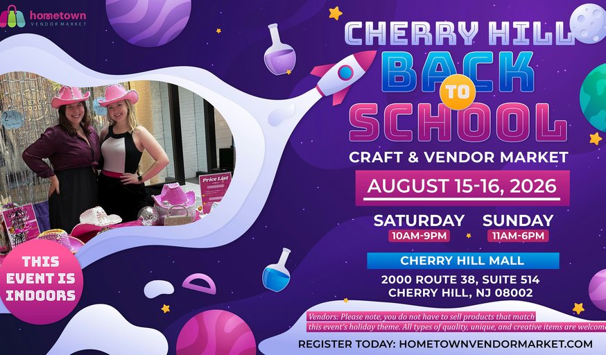 Cherry Hill Back To School Craft & Vendor Market