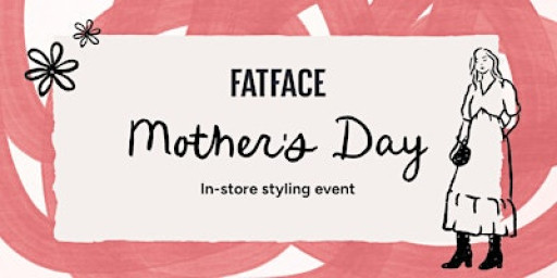 Mother's Day styling event at FatFace Chester