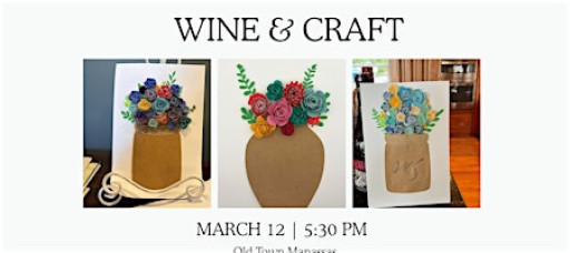 Wine & Craft Night: 3D Flower Pot Workshop (Old Town Manassas)