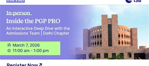 Infosession with the Admissions Team in Delhi | PGP PRO (ISB)