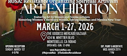 ROSA: Resistance Organizing Spiritual Artivism Art Exhibit