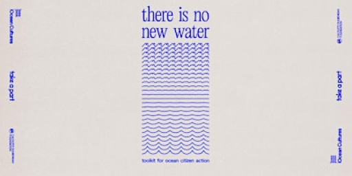 There is no new water, creative workshop: Exploring Ocean Justice