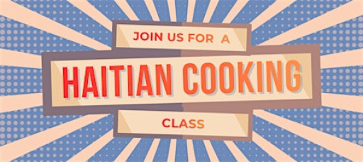 Haitian Cooking Class with Breez Gourmet!
