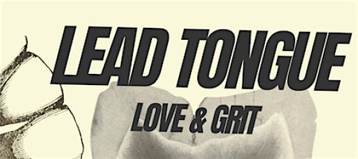 Lead Tongue, Love & Grit Photography show