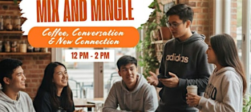 Mix & Mingle: Coffee, Conversation & New Connection