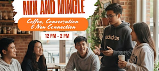 Mix & Mingle: Coffee, Conversation & New Connection