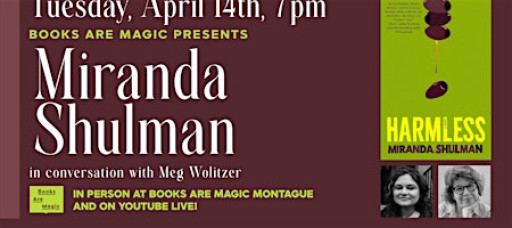 In-Store: Miranda Shulman: Harmless w/ Meg Wolitzer