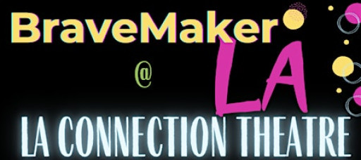 BraveMaker LA Meet-up for actors & filmmakers 3/12 in Burbank 4-8pm