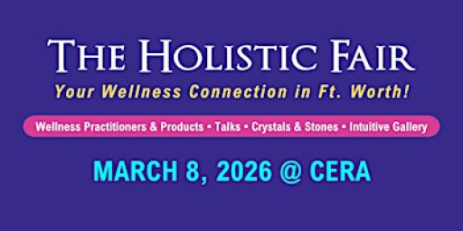 The Holistic Wellness Fair in Ft. Worth