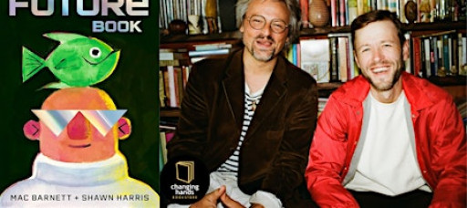 Mac Barnett and Shawn Harris: The Future Book