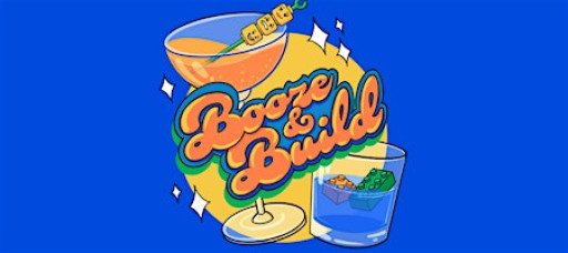 Booze and Build