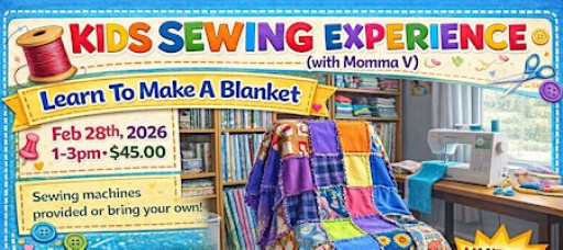 SEWING EXPERIENCE FOR KIDS AGES 8-15