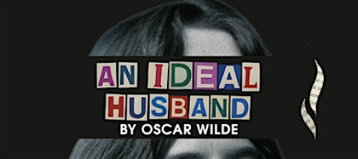 An Ideal Husband directed by Ramin Gray