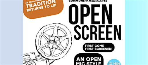 OPEN SCREEN | Long Beach Community Media Arts