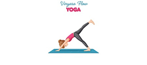 Vinyasa Flow Yoga (6 week series)
