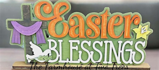 Two Trees DIY Class: Easter Blessing Shelf Sitter