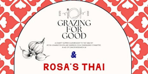 Grazing for Good x Rosa's Thai Supper Club