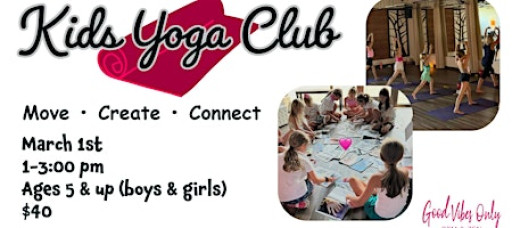 Good Vibes Only: Kids Yoga Club