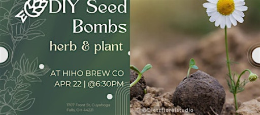 DIY Native Seed Bombs at HiHO Brewing Co April 22nd