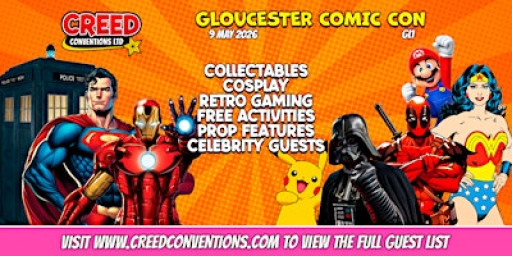 Gloucester Creed Comic Con - May 2026