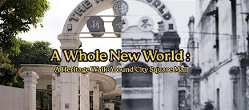 A Whole New World: A Heritage Walk Around City Square Mall
