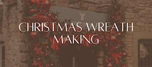 Festive Wreath Making & Afternoon Tea