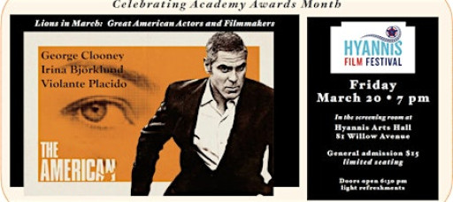 THE AMERICAN • Lions in March: Leading Men in Film