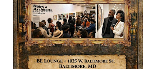 Art & Vibes: Heirs & Architects Opening Honoring Women & Black Legacy