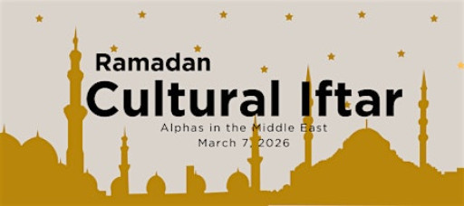 Cultural Iftar with Alphas in the Middle East